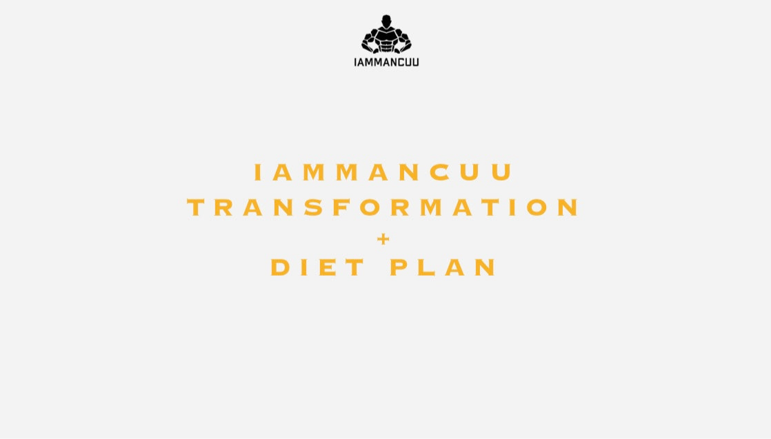 IAMMANCUU Transformation + Diet