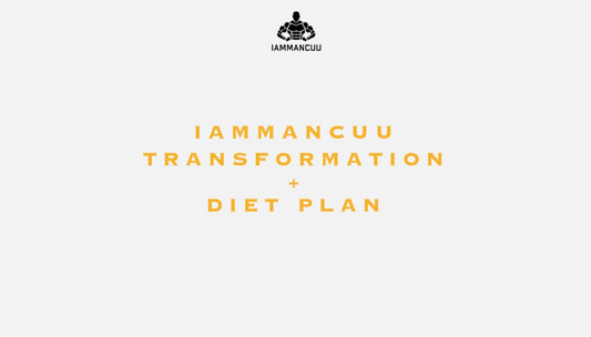 IAMMANCUU Transformation + Diet